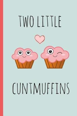 Book cover for Two Little Cuntmuffins