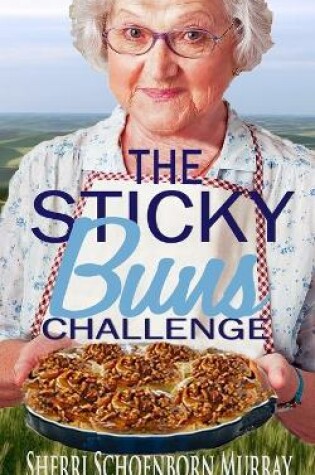 Cover of The Sticky Buns Challenge