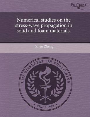 Book cover for Numerical Studies on the Stress-Wave Propagation in Solid and Foam Materials