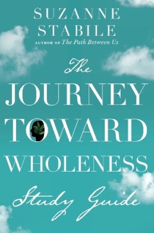 Cover of The Journey Toward Wholeness Study Guide