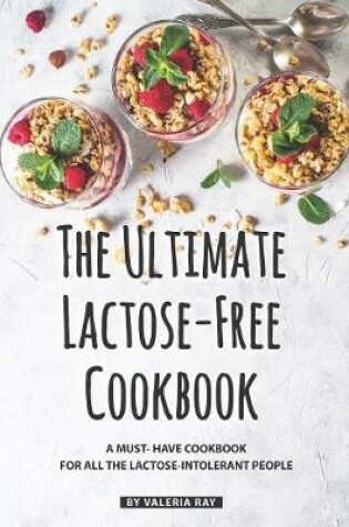 Cover of The Ultimate Lactose-Free Cookbook