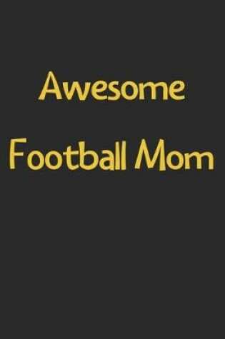 Cover of Awesome Football Mom