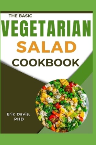 Cover of The Basic Vegetarian Salad Cookbook