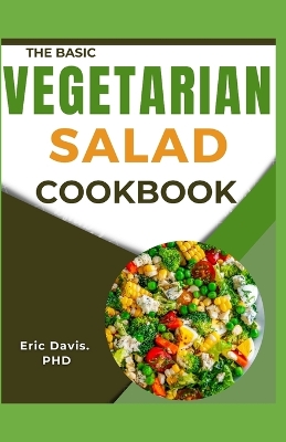 Book cover for The Basic Vegetarian Salad Cookbook