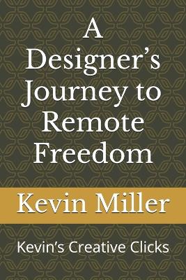 Book cover for A Designer's Journey to Remote Freedom