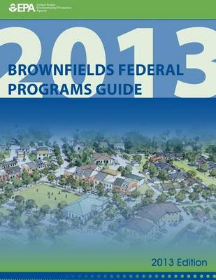 Book cover for Brownfields Federal Programs Guide 2013 Edition