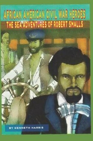 Cover of The Sea Adventures of Robert Smalls