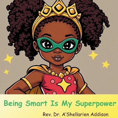 Cover of Being Smart Is My Superpower