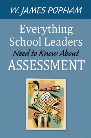 Cover of Everything School Leaders Need to Know about Assessment