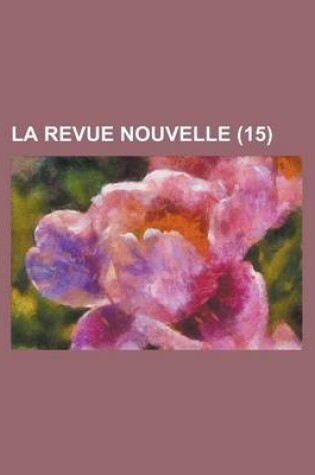 Cover of La Revue Nouvelle (15)