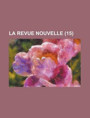 Book cover for La Revue Nouvelle (15)