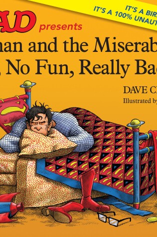 Cover of Superman and the Miserable, Rotten, No Fun, Really Bad Day