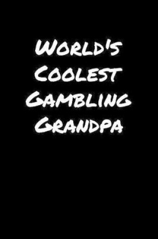 Cover of World's Coolest Gambling Grandpa