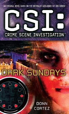 Book cover for CSI: Crime Scene Investigation: Dark Sundays