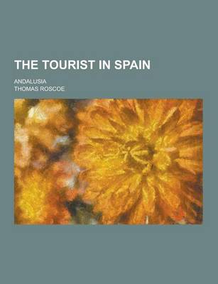 Book cover for The Tourist in Spain; Andalusia