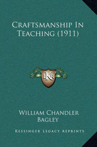 Cover of Craftsmanship in Teaching (1911)