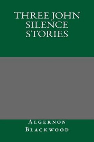 Cover of Three John Silence Stories