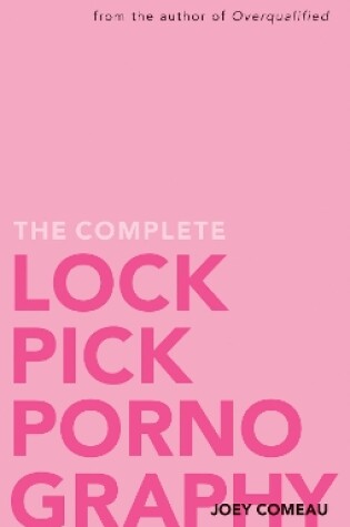 Cover of The Complete Lockpick Pornography