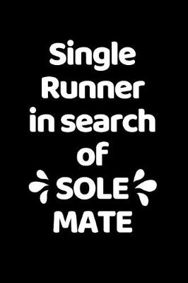 Book cover for Single Runner In Search Of Sole Mate