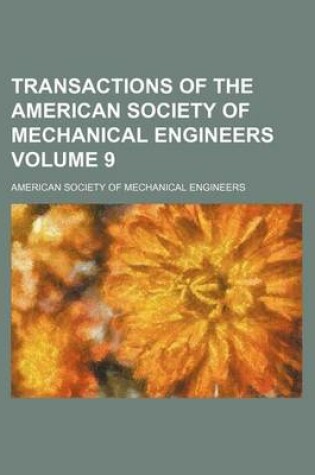 Cover of Transactions of the American Society of Mechanical Engineers Volume 9