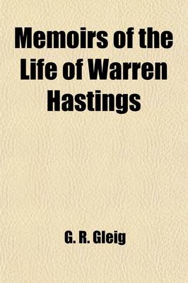 Book cover for Memoirs of the Life of Warren Hastings (Volume 3)