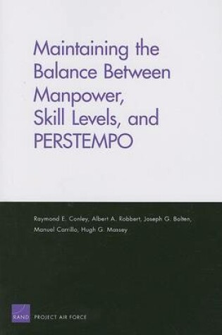 Cover of Maintaining the Balance Between Manpower, Skill Levels, and PERSTEMPO