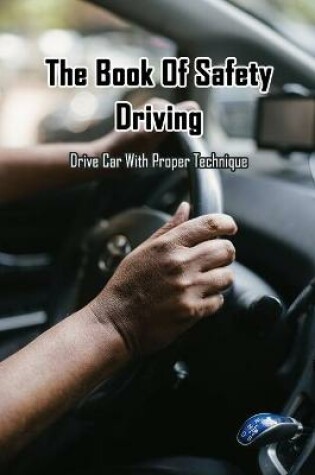 Cover of The Book Of Safety Driving