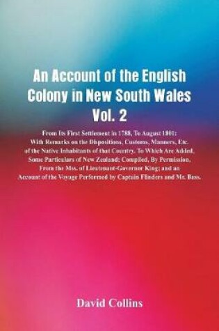 Cover of An Account of the English Colony in New South Wales, Vol. 2 From Its First Settlement In 1788, To August 1801