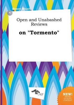 Book cover for Open and Unabashed Reviews on Tormento