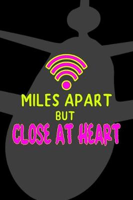 Book cover for Miles Apart But Close At Heart