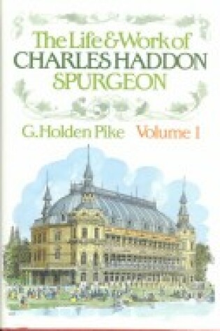 Cover of The Life and Work of Charles Haddon Spurgeon