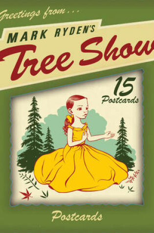 Cover of Mark Ryden's Tree Show Postcard Microportfolio