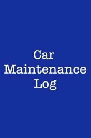 Cover of Car Maintenance Log