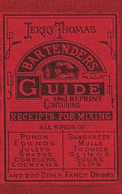 Book cover for Jerry Thomas Bartenders Guide 1862 Reprint