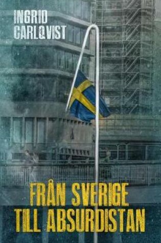 Cover of Fran Sverige Till Absurdistan