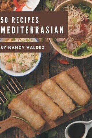 Cover of 50 MediterrAsian Recipes