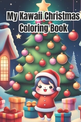 Cover of My Kawaii Christmas Coloring Book