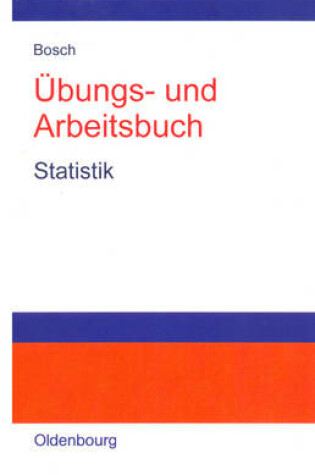 Cover of UEbungs- Und Arbeitsbuch Statistik