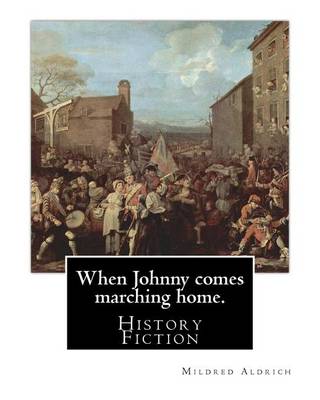 Book cover for When Johnny comes marching home. By