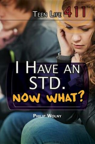 Cover of I Have an Std. Now What?