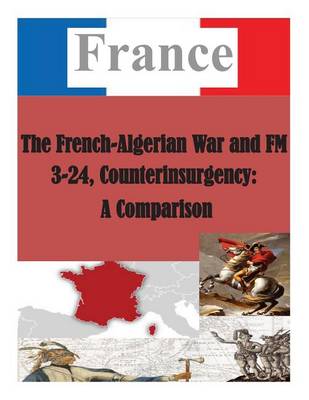 Cover of The French-Algerian War and FM 3-24, Counterinsurgency