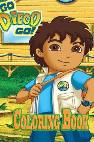 Cover of Go, Diego, Go! Coloring Book