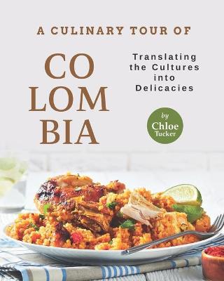Book cover for A Culinary Tour of Colombia