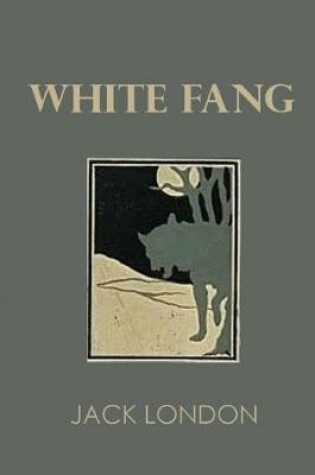 Cover of White Fang by Jack London