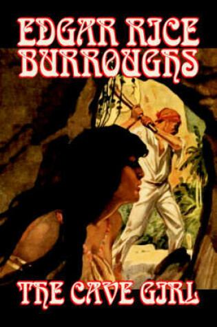 Cover of The Cave Girl by Edgar Rice Burroughs, Fiction, Literary