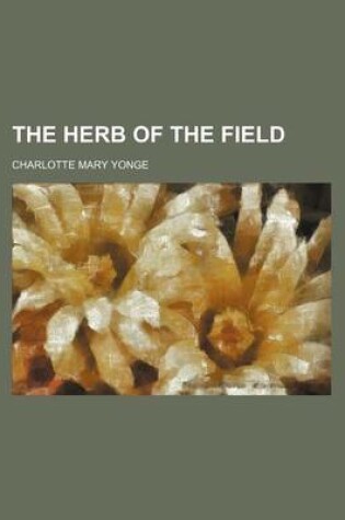 Cover of The Herb of the Field