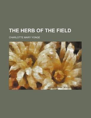 Book cover for The Herb of the Field