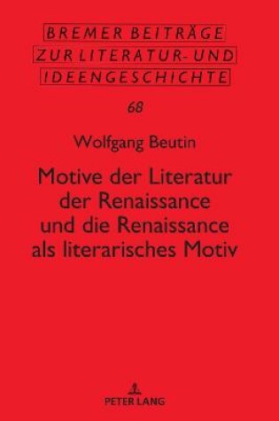 Cover of Motive Der Literatur Der Renaissance Und Die Renaissance ALS Literarisches Motiv