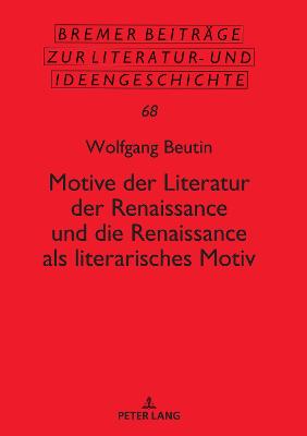 Cover of Motive Der Literatur Der Renaissance Und Die Renaissance ALS Literarisches Motiv