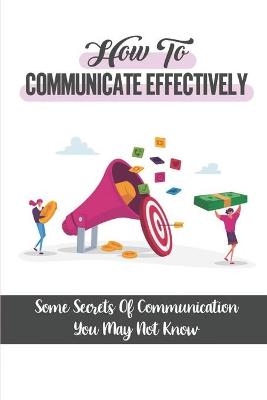 Book cover for How To Communicate Effectively